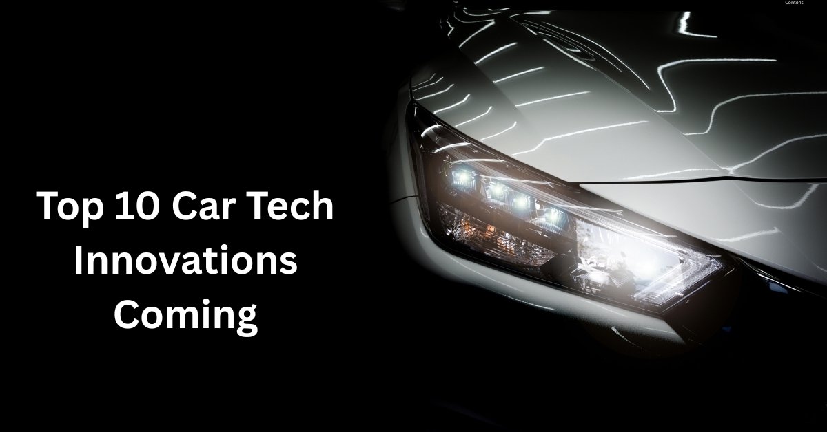 Top 10 Car Tech Innovations Coming in 2026